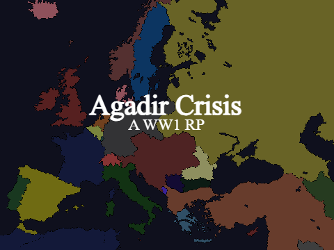 Agadir Crisis: A WW1 RP (ended)