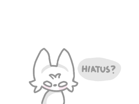Hiatus? *coughs