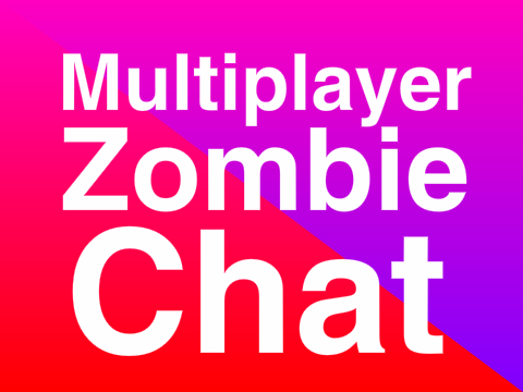 Multiplayer Zombie Chat TEST