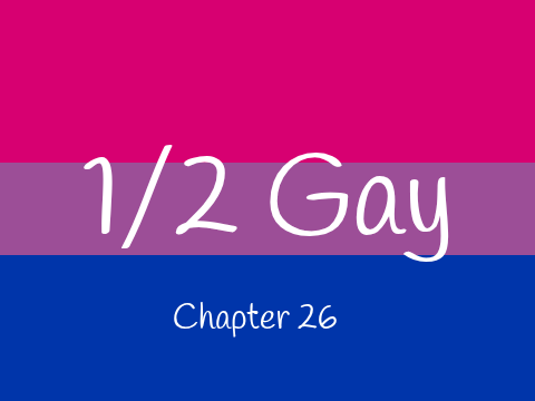 1/2 Gay | Chapter 26