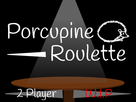 What is of “Porcupine Roulette”
