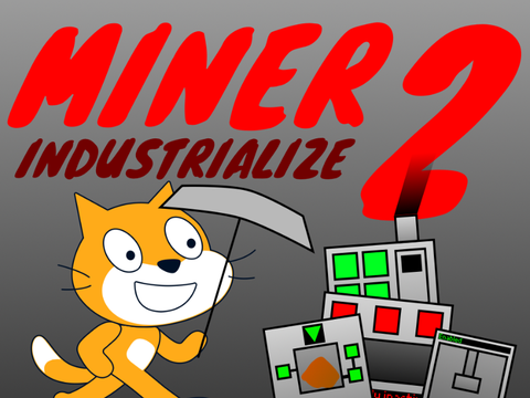Miner 2: industrialize