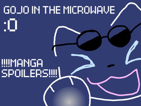 [ Gojo in da microwave |  MANGA SPOILERS! ]