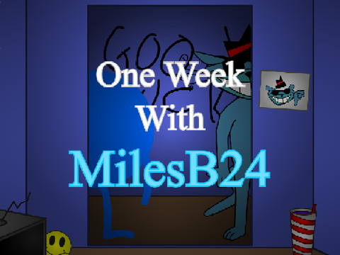 One Week With MilesB24