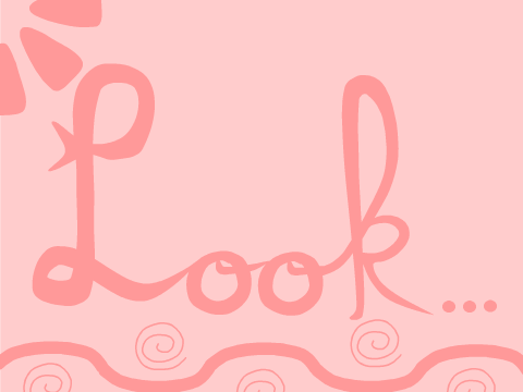 Look...