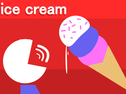 icecream AGHHHHHHHHHHHHHHHH
