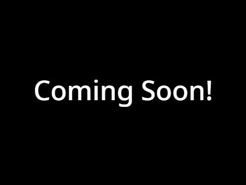 Coming Soon...