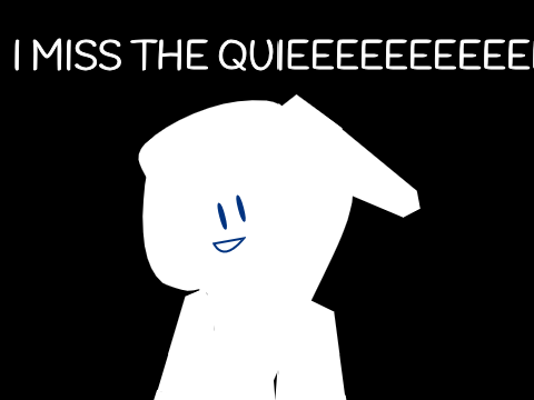 I MISS THE QUIET | animation