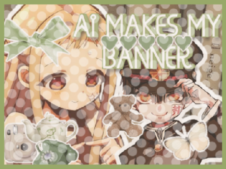 ☆ : AI makes my banner ꒱ anime version ꒱꒱ xx