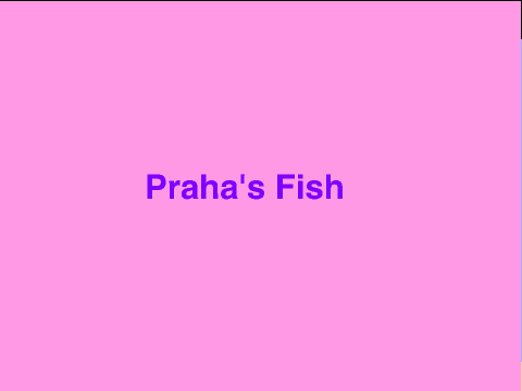 Praha's Fish