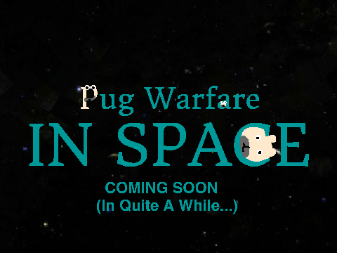 Pug Warfare In Space Teaser Trailer