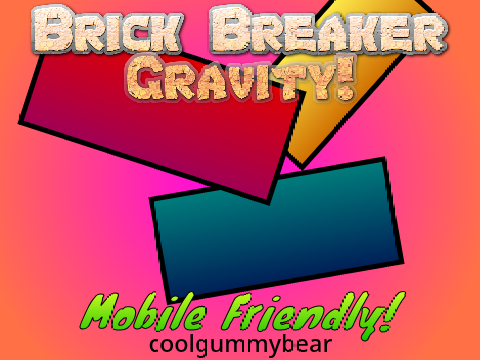Brick Breaker GRAVITY! - Mobile Friendly -