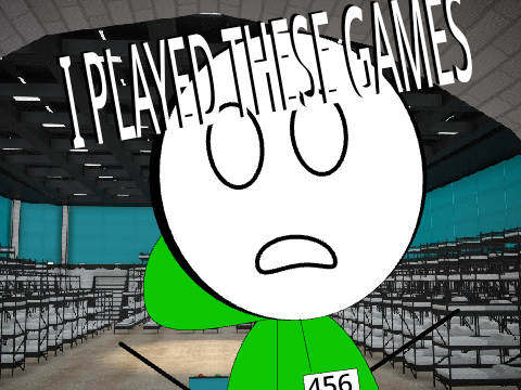 I PLAYED THESE GAMES