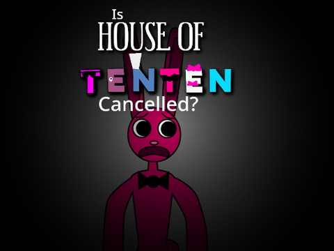 Is House of Tenten Officially Cancelled?