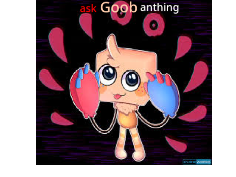 ask goob anything