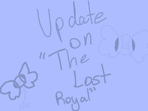 Update on The Lost Royal
