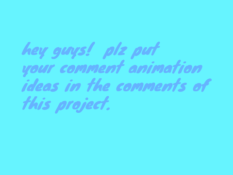 comment animation ideas (closed)