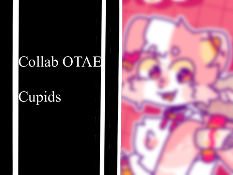Collab OTAE || Cupids