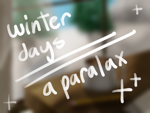 Winter Days // A Parallax