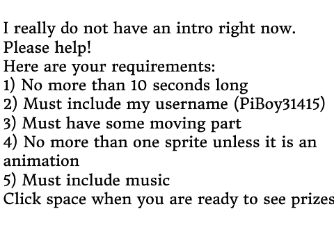 PiBoy31415 INTRO CONTEST!! [Closed]