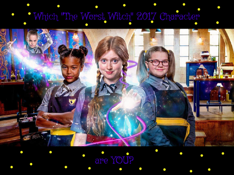 Which Character From The Worst Witch 2017 Are YOU?