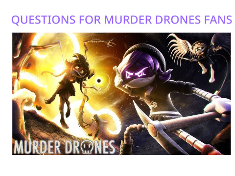 30 Questions for Murder Drones Fans remix remix