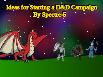 Ideas for Starting a Dungeons and Dragons Campaign remix