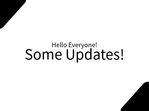 Some Updates