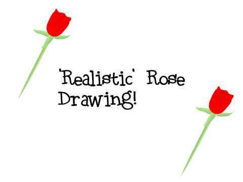 'Realistic' Rose Drawing