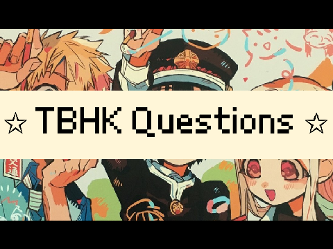 -TBHK Questions- 2X remix