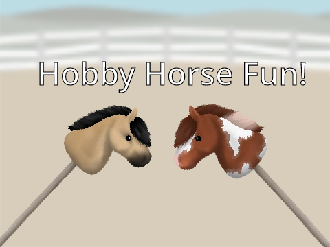~ Hobby Horsing Fun ~