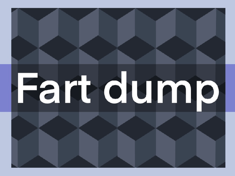Fart dump ee 