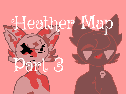 Heather ~~ Part 3 ~~