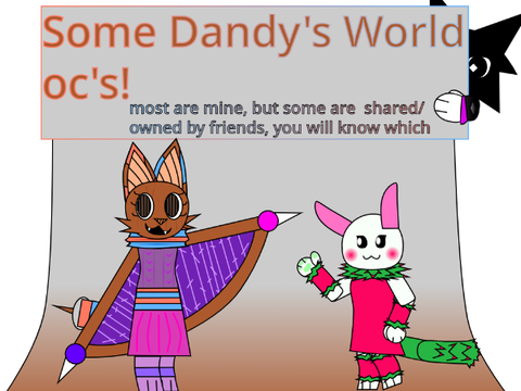 Dandy's world OCs