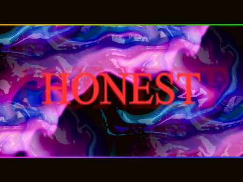 HONESTLY (WIP)