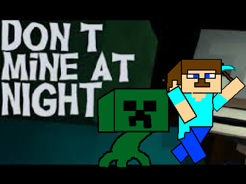 Don't mine at night + steve fan-art