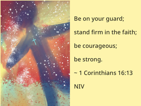Be Courageous