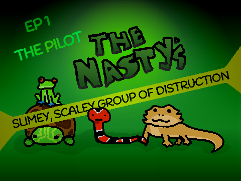 The Nasty's  EP 1 (Pilot)