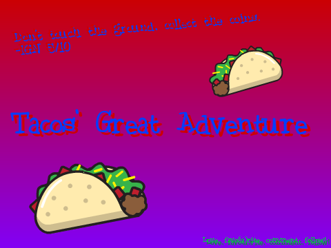 Tacos' Great Adventure