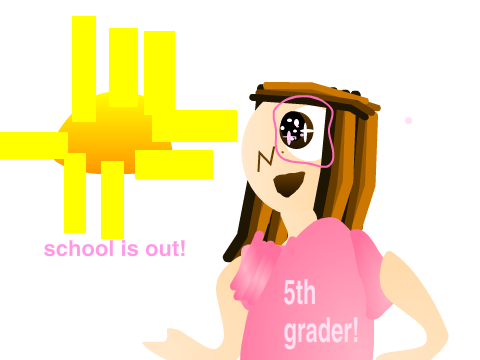 YAY! summer break!
