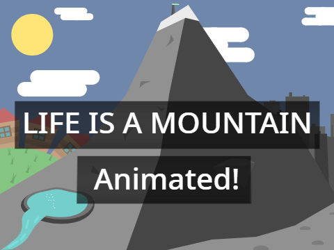 Life Like Mountain - Animated!