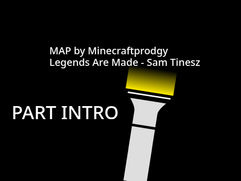 Pt. Intro for legends Are Made MAP hosted by Minecraftprodigy