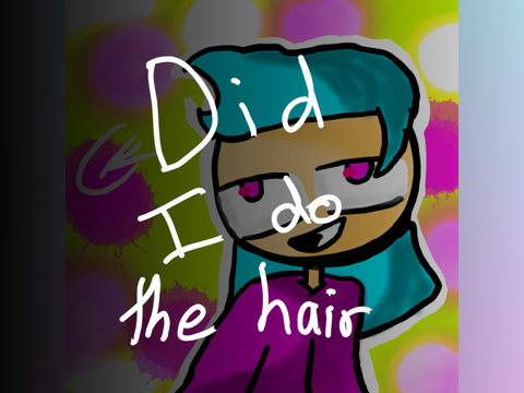 Did I do the hair right