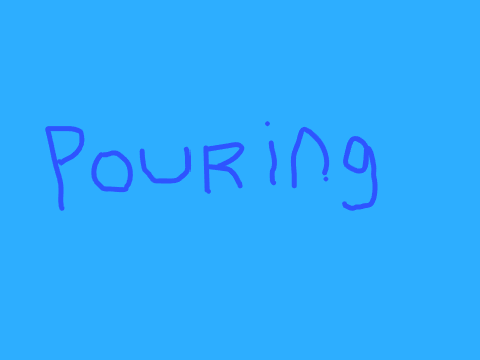 Pouring