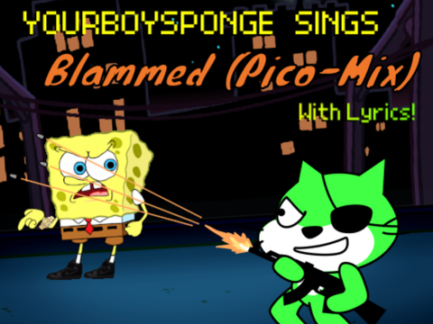 Blammed (Pico Mix) | YourBoySponge FNF