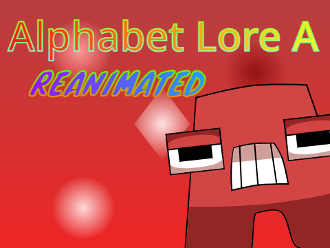 Alphabet Lore A Reanimated