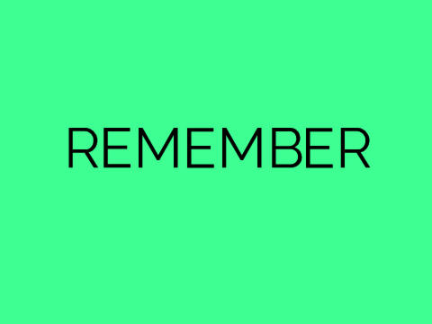 Remember