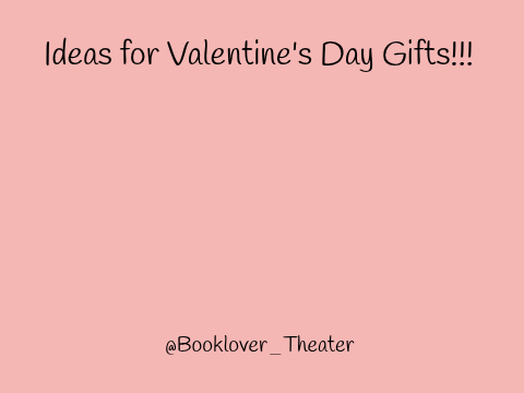 Ideas for Valentine's Day Gifts!