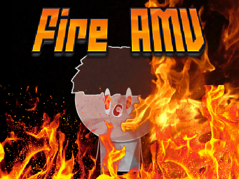 Fire AMV (1,000 FOLLOWERS TRIBUTE)
