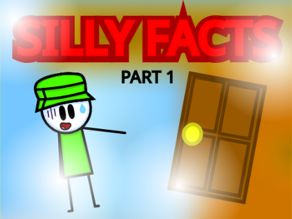 SILLY FACTS pt.1 | #Animations #All #Art #Music #Stories #Door #Doors